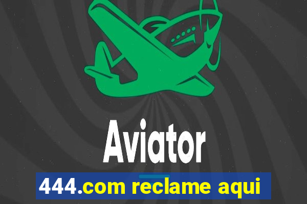 444.com reclame aqui